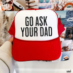 Go Ask Your DAD Trucker Hat *11 COLORS Chloe Vs Tank The Boutique