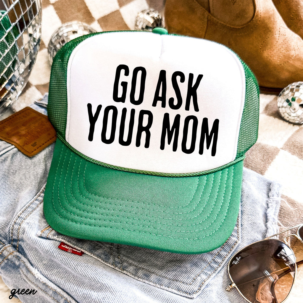 Go Ask Your MOM Trucker Hat *9 COLORS Chloe Vs Tank The Boutique