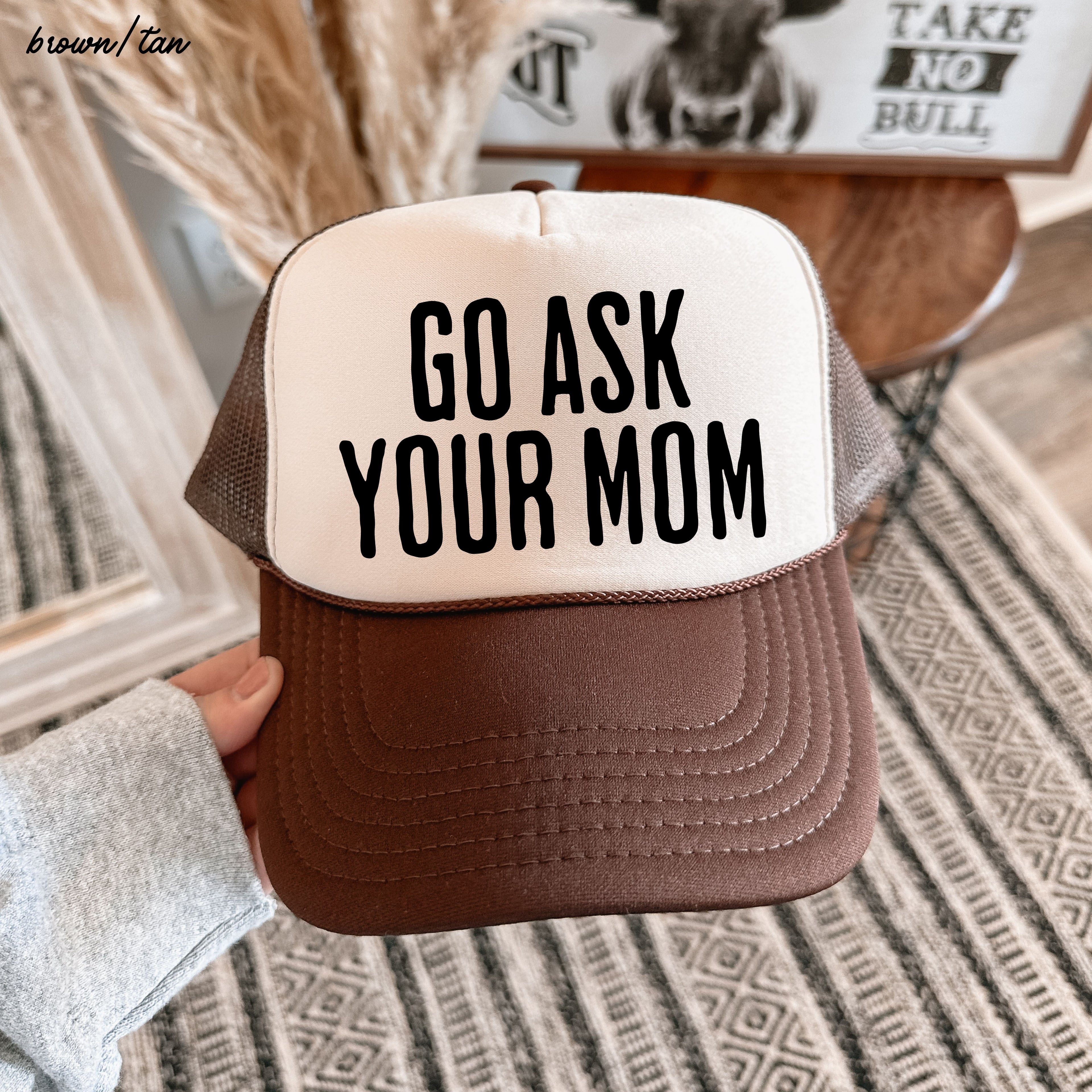 Go Ask Your MOM Trucker Hat *9 COLORS Chloe Vs Tank The Boutique