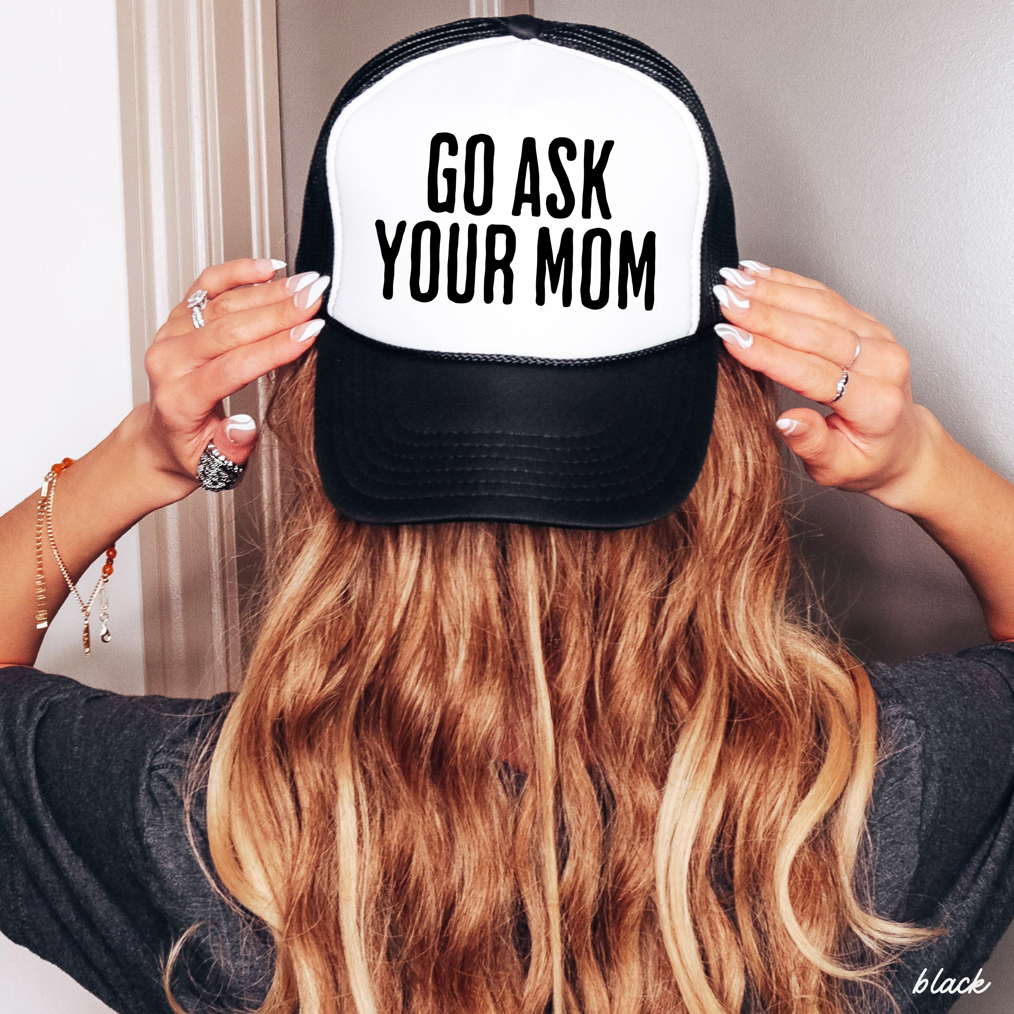 Go Ask Your MOM Trucker Hat *9 COLORS Chloe Vs Tank The Boutique