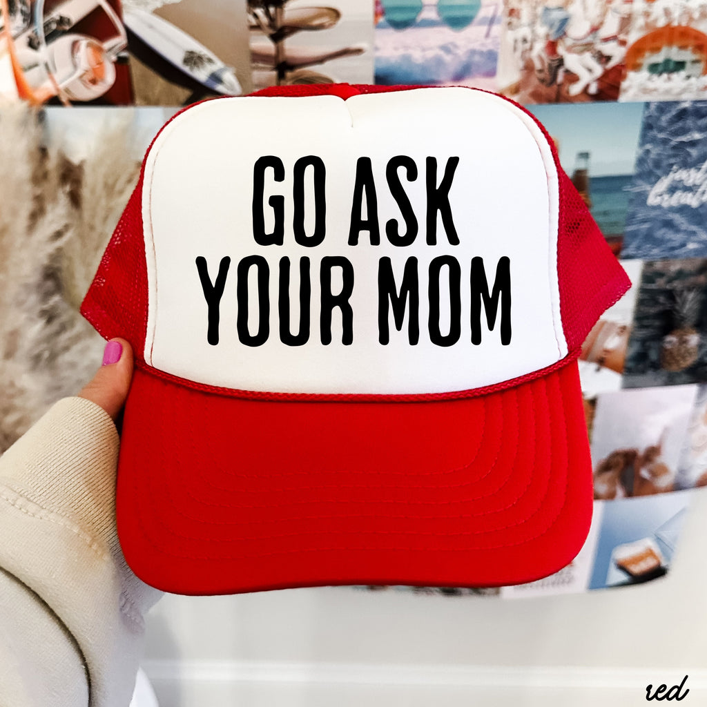 Go Ask Your MOM Trucker Hat *9 COLORS Chloe Vs Tank The Boutique