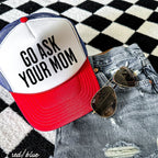 Go Ask Your MOM Trucker Hat *9 COLORS Chloe Vs Tank The Boutique