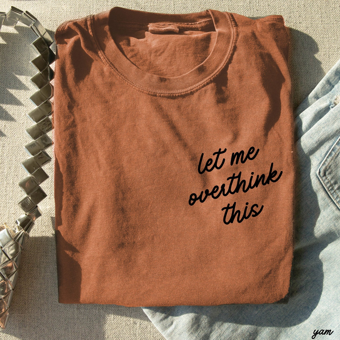 Let Me Overthink This Tee *16 Colors (S-3X) Chloe Vs Tank The Boutique