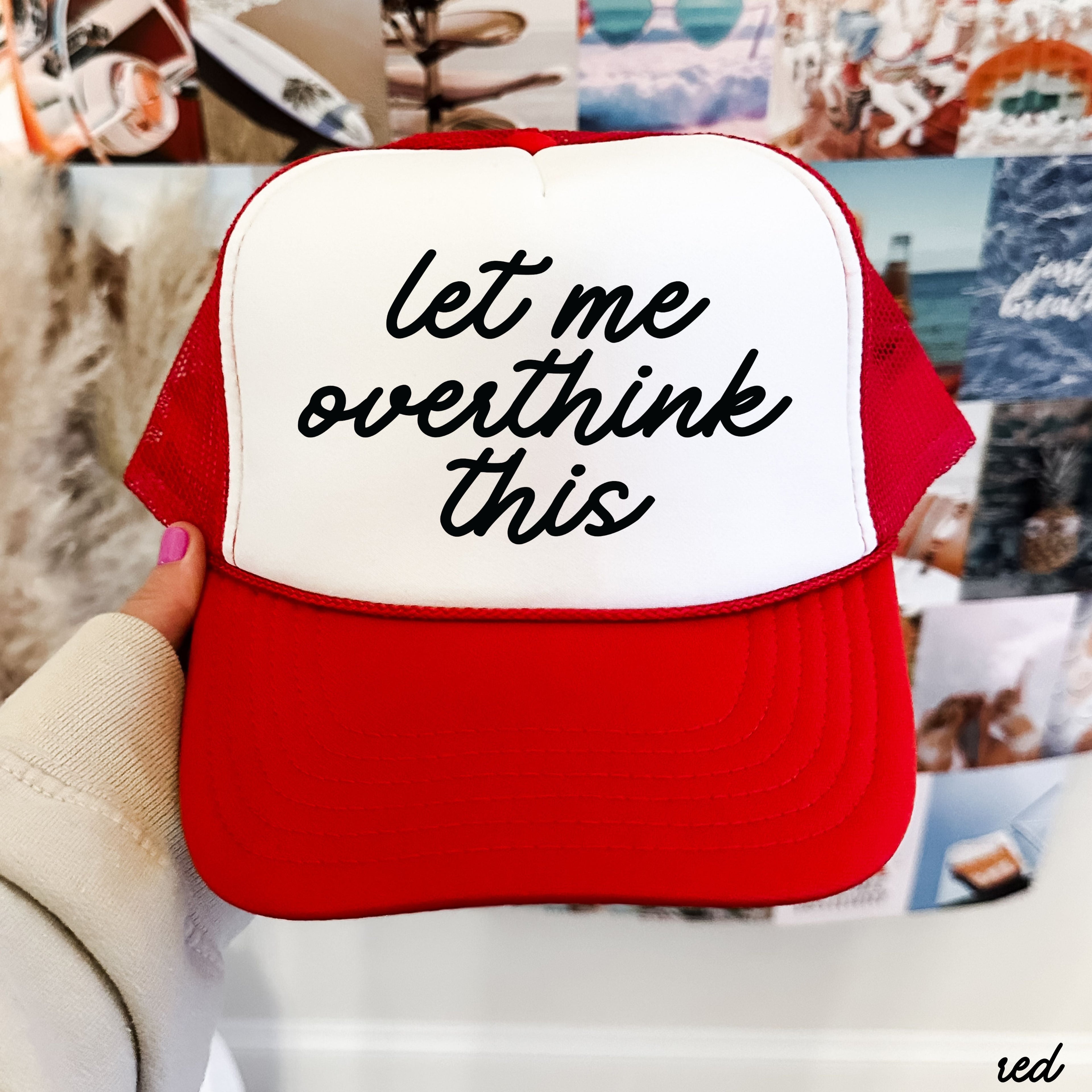 Let Me Overthink This Trucker Hat *12 Colors Chloe Vs Tank The Boutique