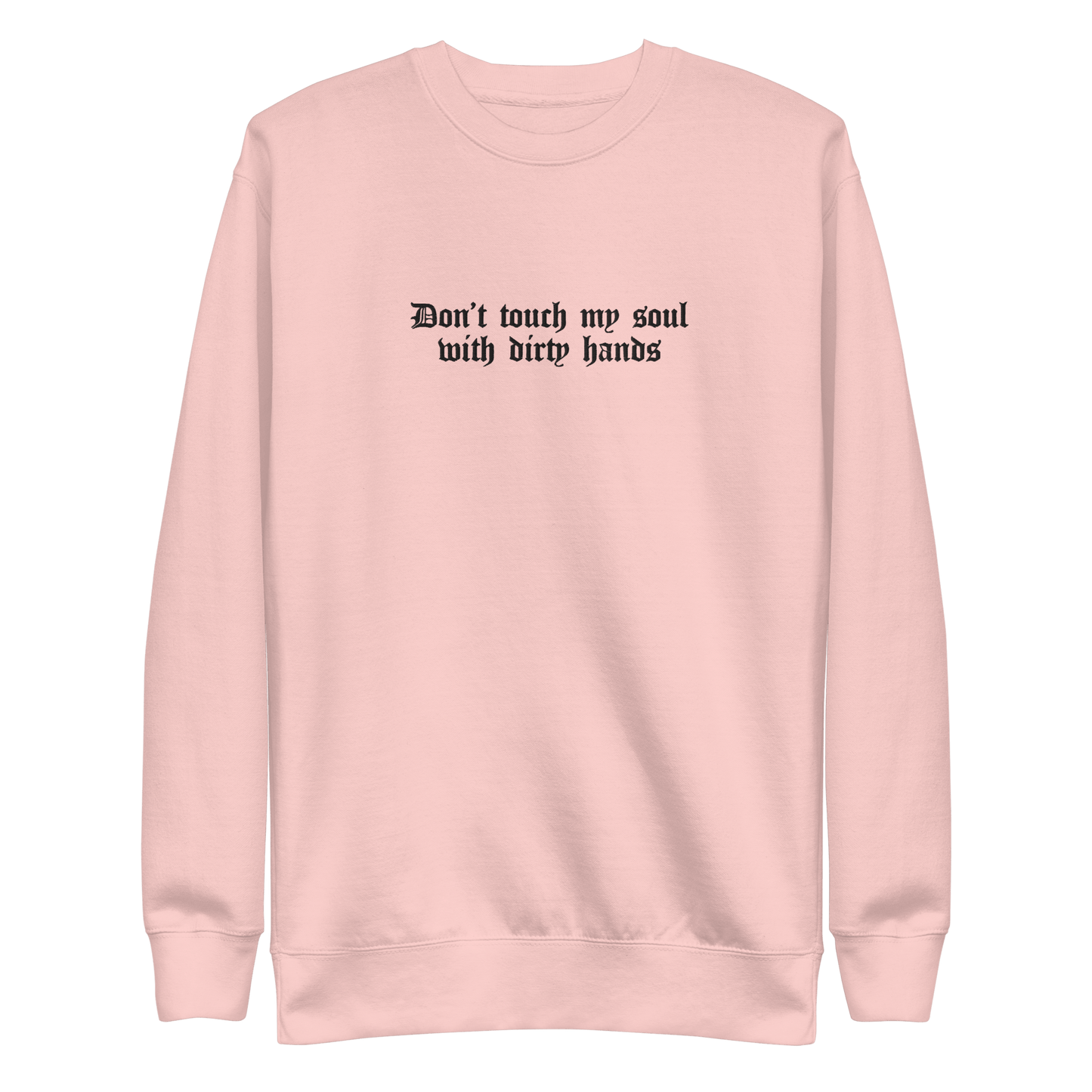 Don't Touch My Soul Embroidered Sweatshirt Goth Cloth Co.