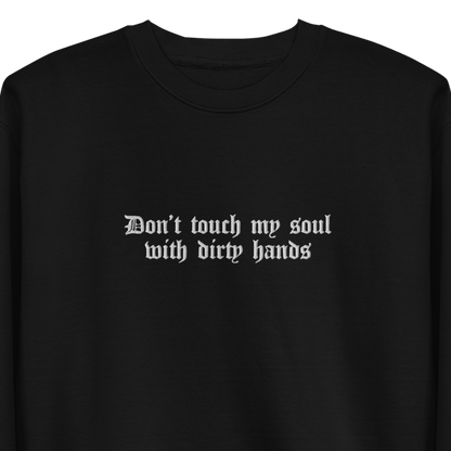 Don't Touch My Soul Embroidered Sweatshirt Goth Cloth Co.