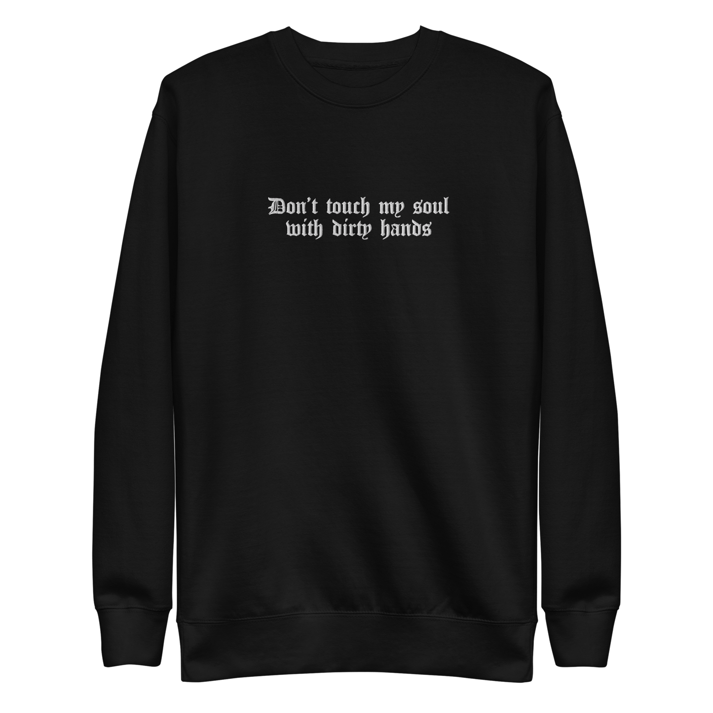 Don't Touch My Soul Embroidered Sweatshirt Goth Cloth Co.