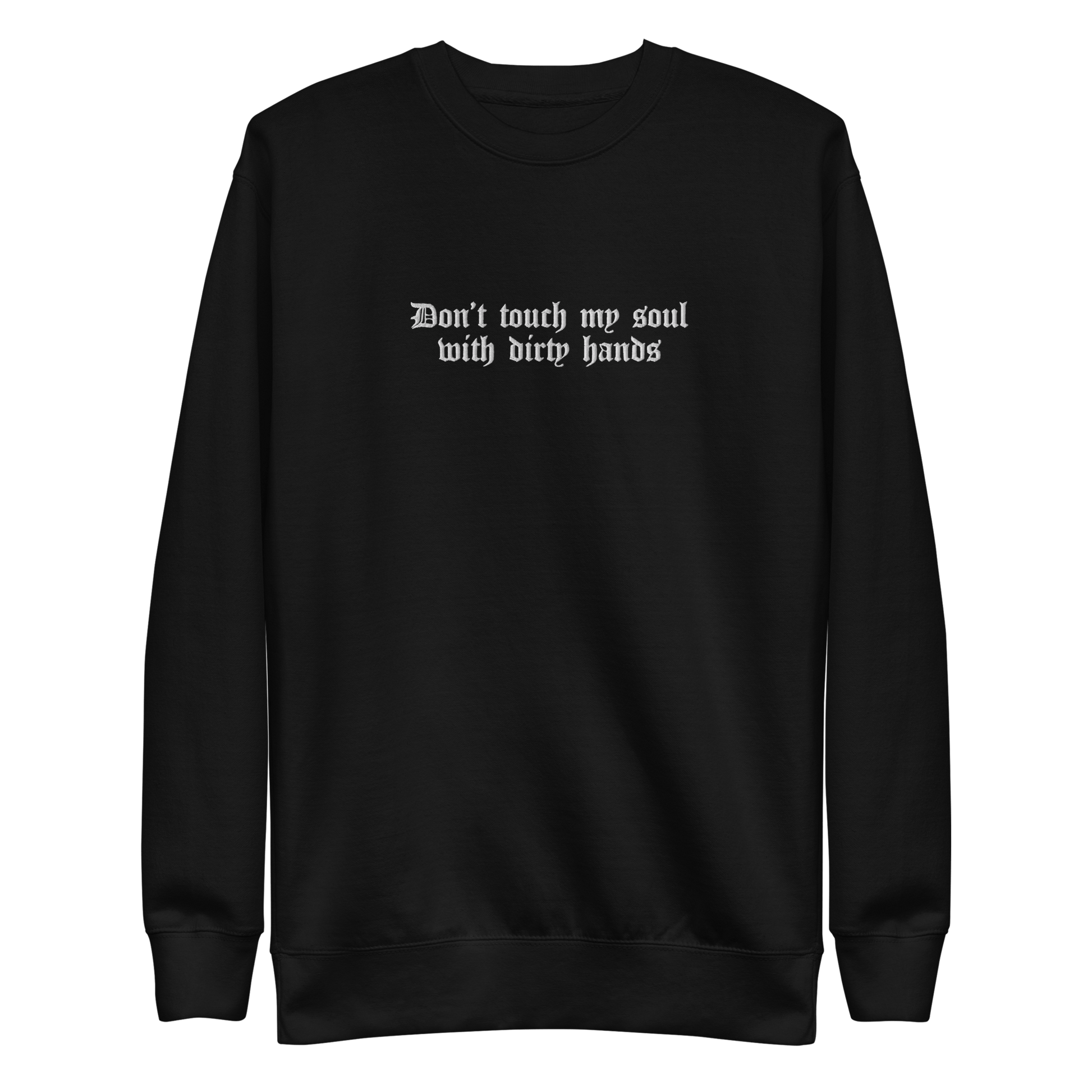 Don't Touch My Soul Embroidered Sweatshirt Goth Cloth Co.