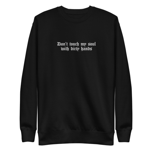 Don't Touch My Soul Embroidered Sweatshirt Goth Cloth Co.