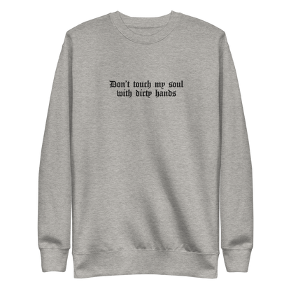Don't Touch My Soul Embroidered Sweatshirt Goth Cloth Co.