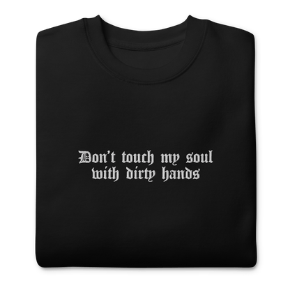 Don't Touch My Soul Embroidered Sweatshirt Goth Cloth Co.
