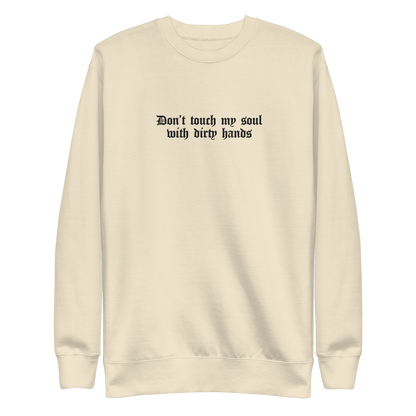 Don't Touch My Soul Embroidered Sweatshirt Goth Cloth Co.