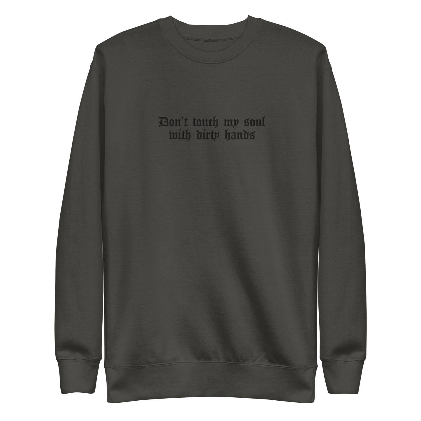 Don't Touch My Soul Embroidered Sweatshirt Goth Cloth Co.