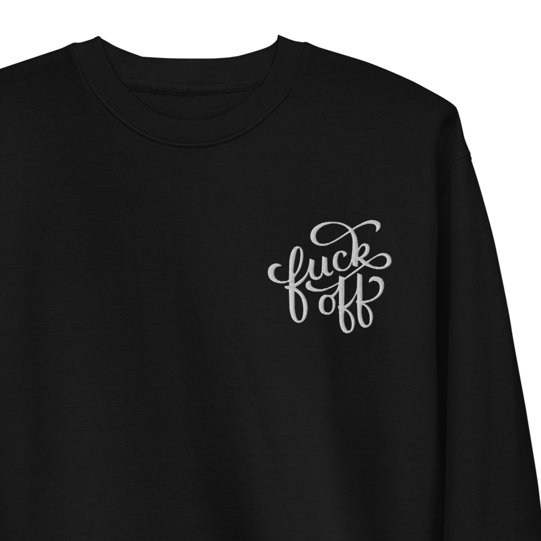 Fuck Off Embroidered Unisex Sweatshirt Goth Cloth Co.