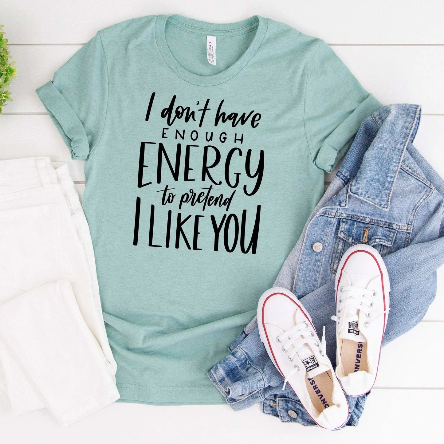 funny womens shirt, I don't have enough energy to pretend I like you Joyful Moose