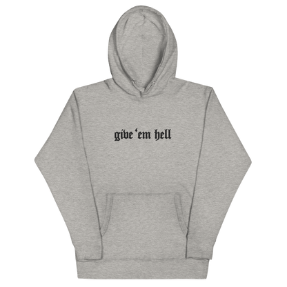 Give 'Em Hell Unisex Hoodie Goth Cloth Co.