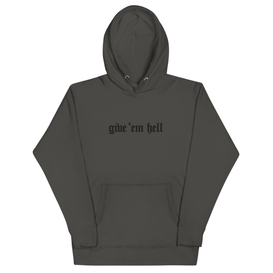 Give 'Em Hell Unisex Hoodie Goth Cloth Co.