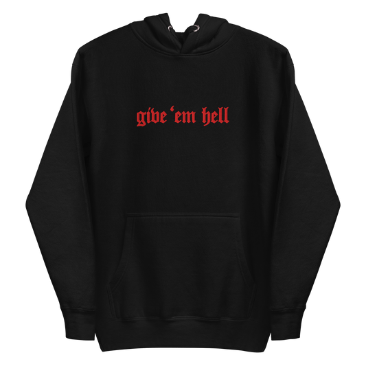 Give 'Em Hell Unisex Hoodie Goth Cloth Co.