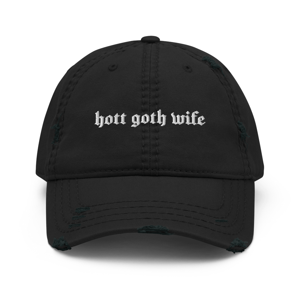 Hott Goth Wife Distressed Dad Hat Goth Cloth Co.