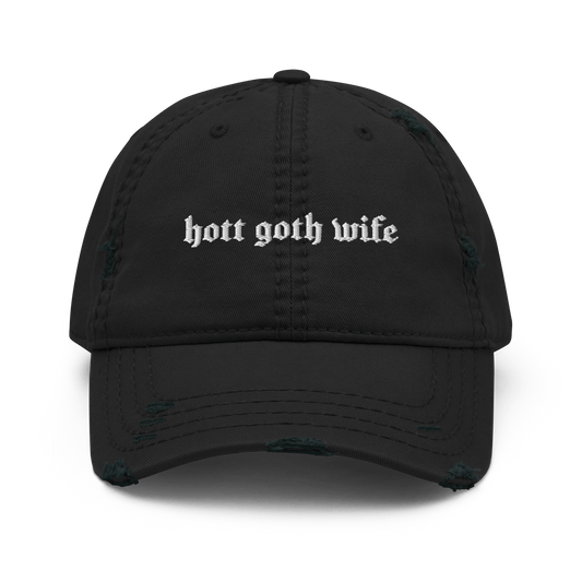 Hott Goth Wife Distressed Dad Hat Goth Cloth Co.