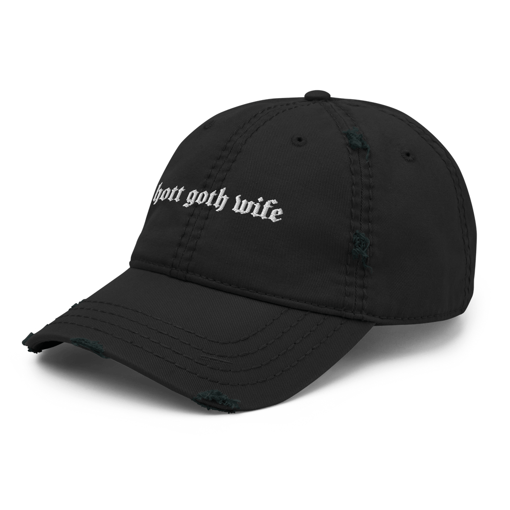 Hott Goth Wife Distressed Dad Hat Goth Cloth Co.
