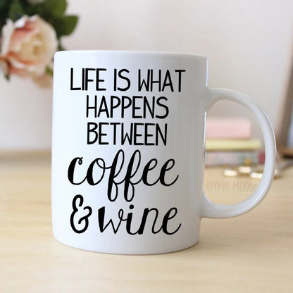 Funny Coffee Mug – Life Is What Happens Between Coffee & Wine | Ceramic Gift Joyful Moose