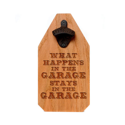 Garage Bottle Opener Wood Sign - Rustic Boyfriend Gift - What happens in the garage stays in the garage Joyful Moose