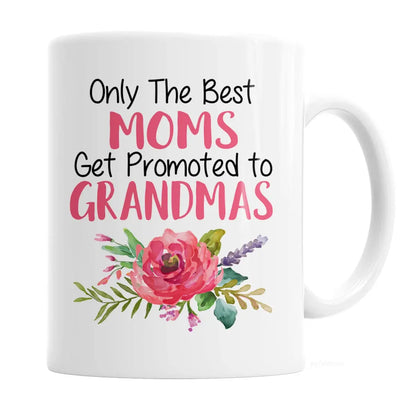 Grandma Coffee Mug - Only The Best Moms Get Promoted To Grandmas | Pregnancy Announcement Gift Joyful Moose