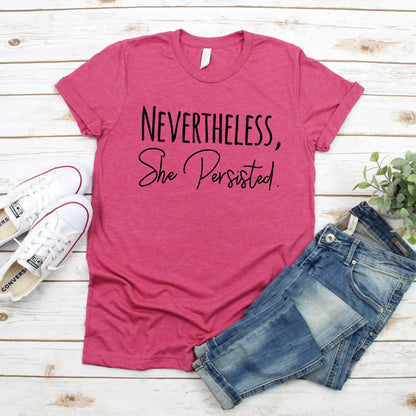 Nevertheless She Persisted Shirt - Women's Graphic Tee With Trendy Black Design Joyful Moose