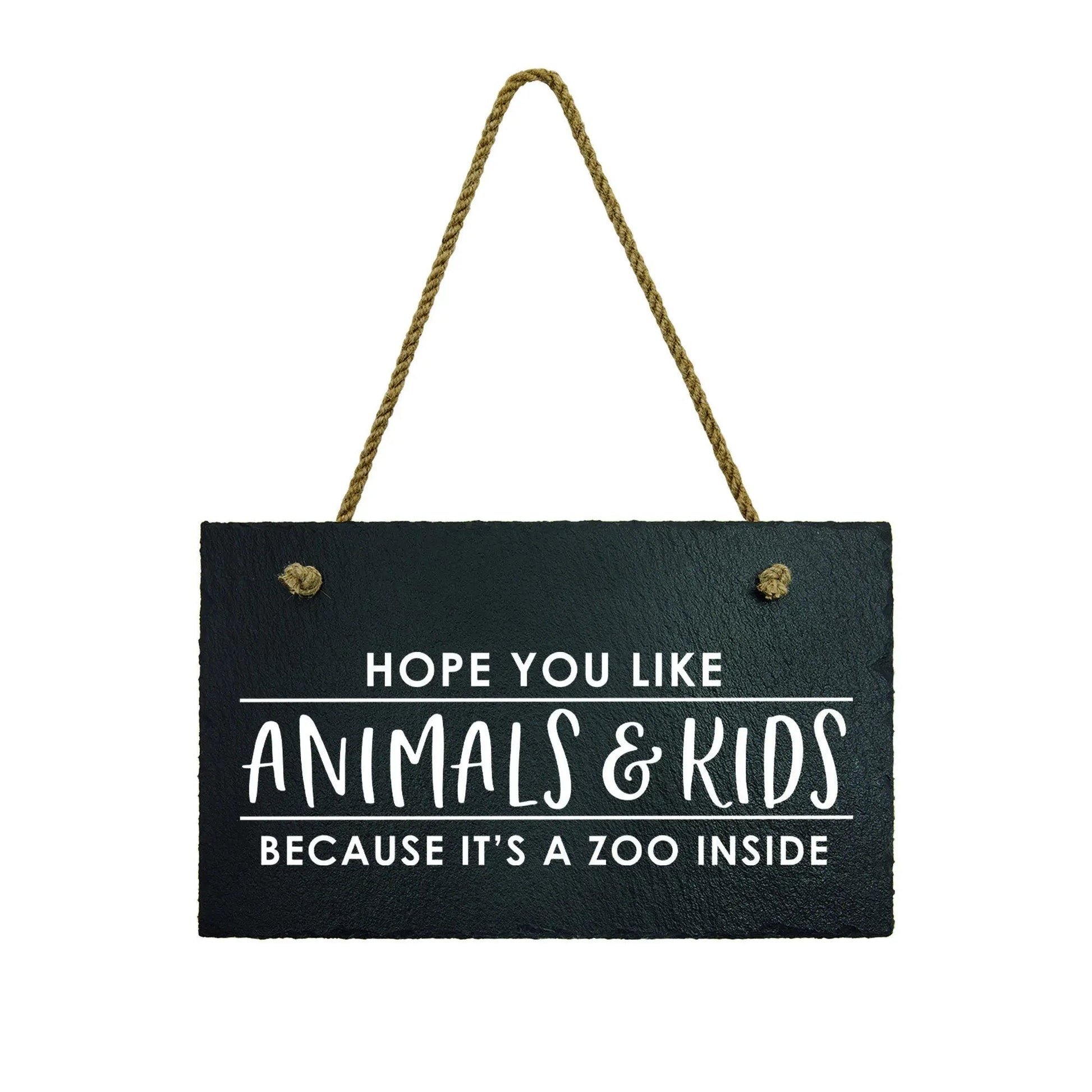 Slate Welcome Sign, Front Porch Sign, Hope you like animals & kid because its a zoo inside hanging sign, Funny Entryway Wall Decor Joyful Moose