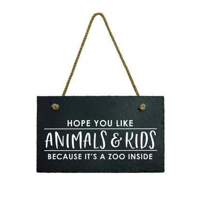 Slate Welcome Sign, Front Porch Sign, Hope you like animals & kid because its a zoo inside hanging sign, Funny Entryway Wall Decor Joyful Moose