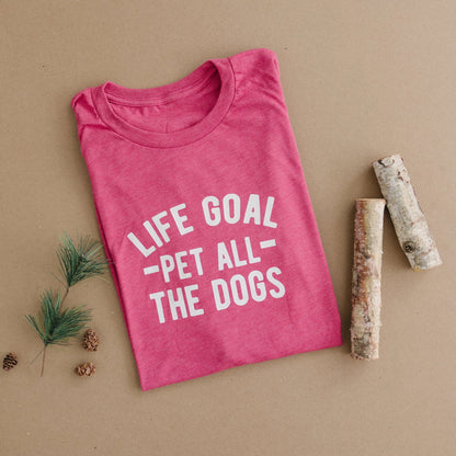 dog lover gift - Life Goal Pet All The Dogs Graphic T-shirt Joyful Moose