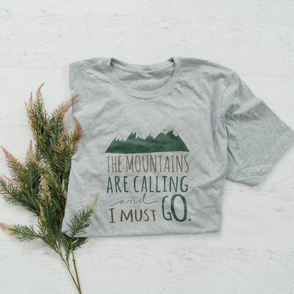 Hiking Tshirt, The Mountains are Calling and I must Go Shirt, camping shirt, graphic tshirt Joyful Moose