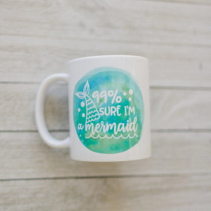 Mermaid Mug, Watercolor Coffee Mug, Beach Ocean 99% sure I'm a mermaid gift for her Joyful Moose