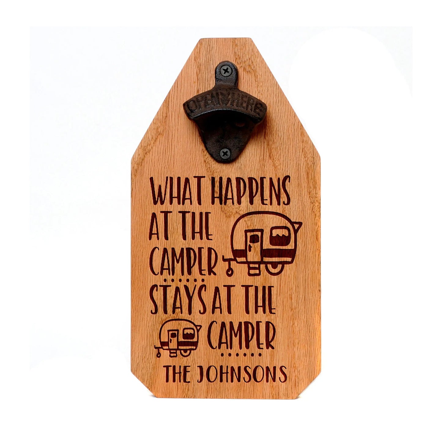 RV Camper Bottle Opener Wood Sign - What happens at the camper stays at the camper Joyful Moose