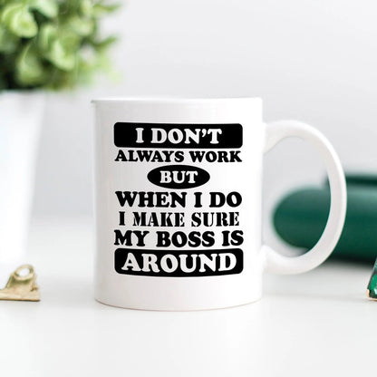 Funny Work Mug - funny coffee mug - white elephant gifts funny - funny work gift - office humor mug - work bestie mug - coffee mug funny Joyful Moose
