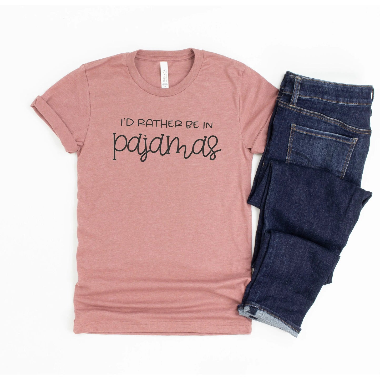 I'd rather be in Pajamas Tshirt Joyful Moose