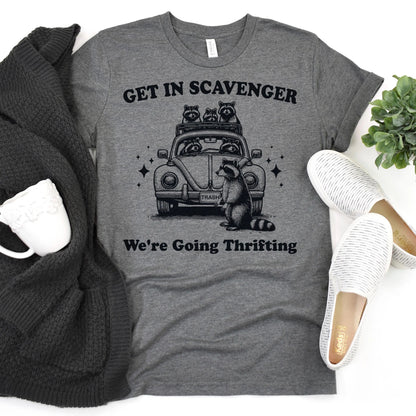 Funny Raccoon Shirt - Funny Tshirt Gift for Her - Get in Scavenger We're Going Thrifting - graphic tee Joyful Moose