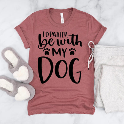 Dog Mom Tshirt I’d Rather Be With My Dog Bella Canvas Tee Joyful Moose