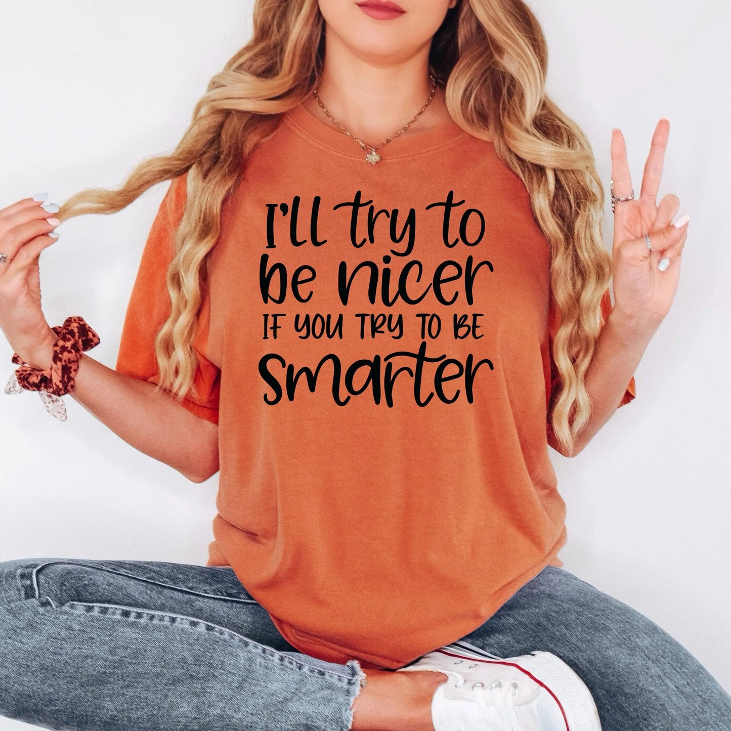 Funny Sarcastic Quote Shirt For Women – I'll Try To Be Nicer If You Try To Be Smarter Tee – Sassy Graphic T Shirt With Attitude Joyful Moose
