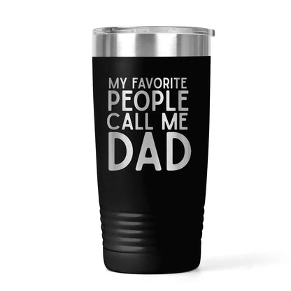 Personalized Dad Tumbler with My Favorite People Call Me Dad Quote – Stainless Steel Travel Mug Gift for Father's Day Birthday or Christmas Joyful Moose