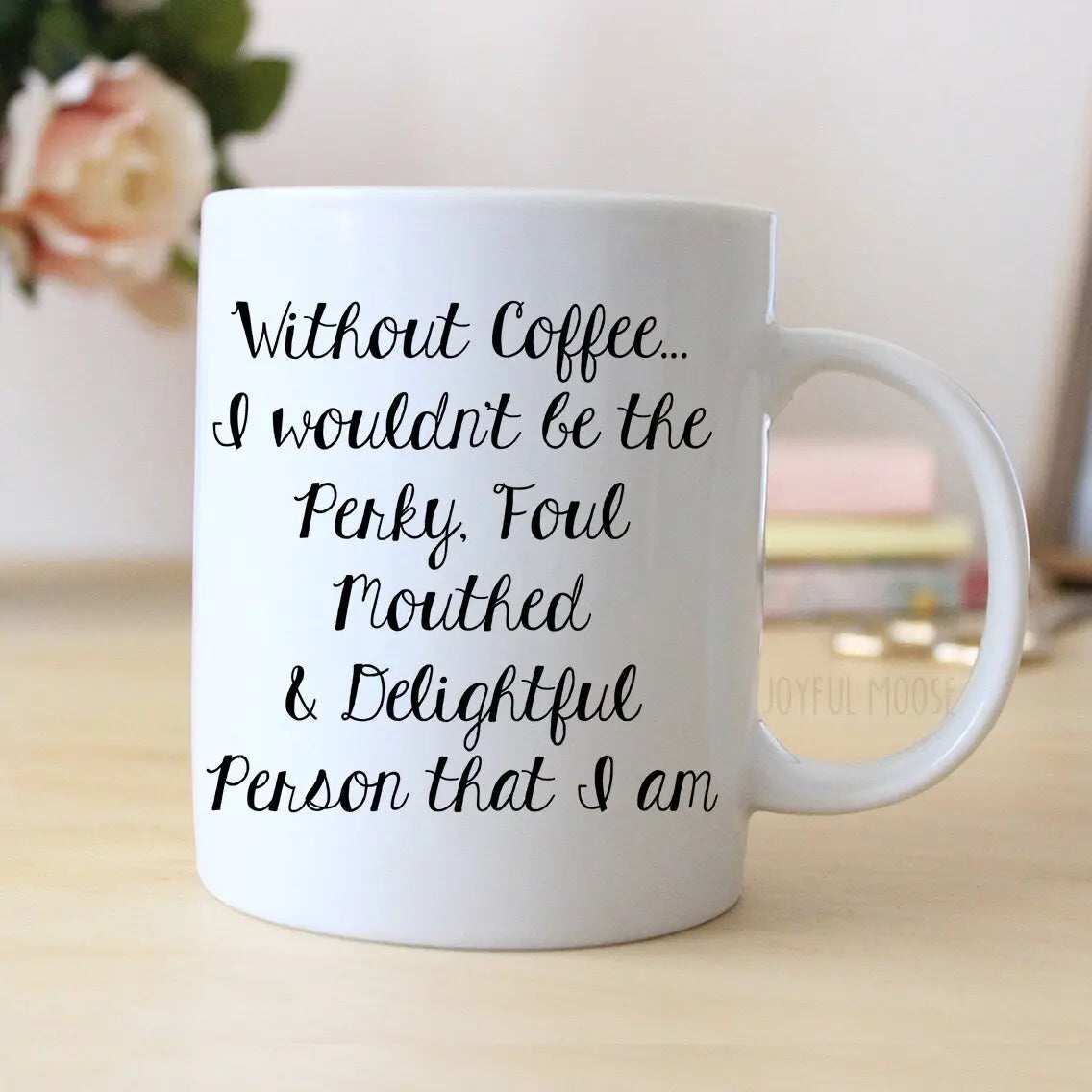 Funny Coffee Mug - Funny Gift - Funny Saying Coffee Mug - Perky Delightful Person Joyful Moose