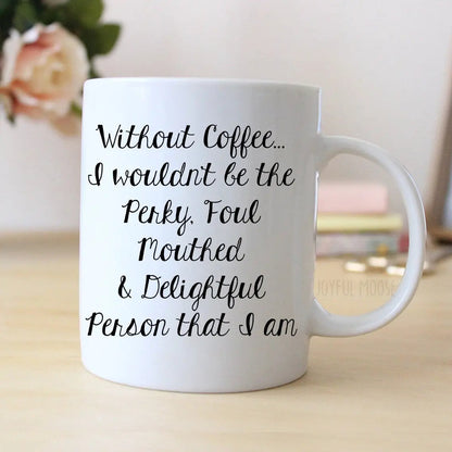 Funny Coffee Mug - Funny Gift - Funny Saying Coffee Mug - Perky Delightful Person Joyful Moose