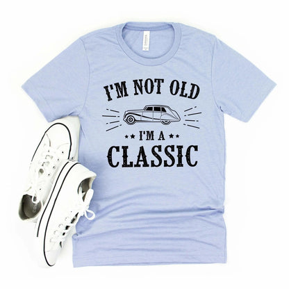 I'm not old I'm a classic car tshirt for men, 50th birthday tshirt, men graphic tshirt Joyful Moose