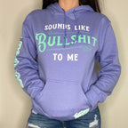 Sounds Like Bullshit To Me | Funny Adult Hoodie Luckless Outfitters