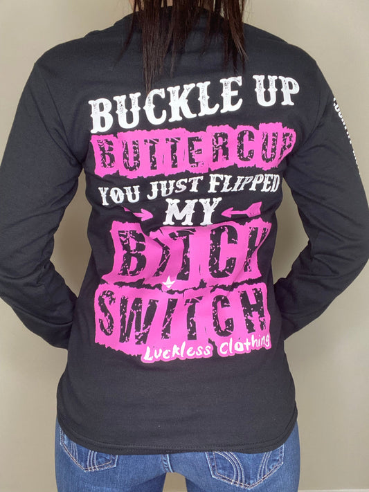 Buckle Up Buttercup Long Sleeve Luckless Outfitters
