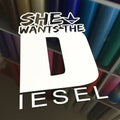 She Wants The Diesel White Decal Luckless Outfitters