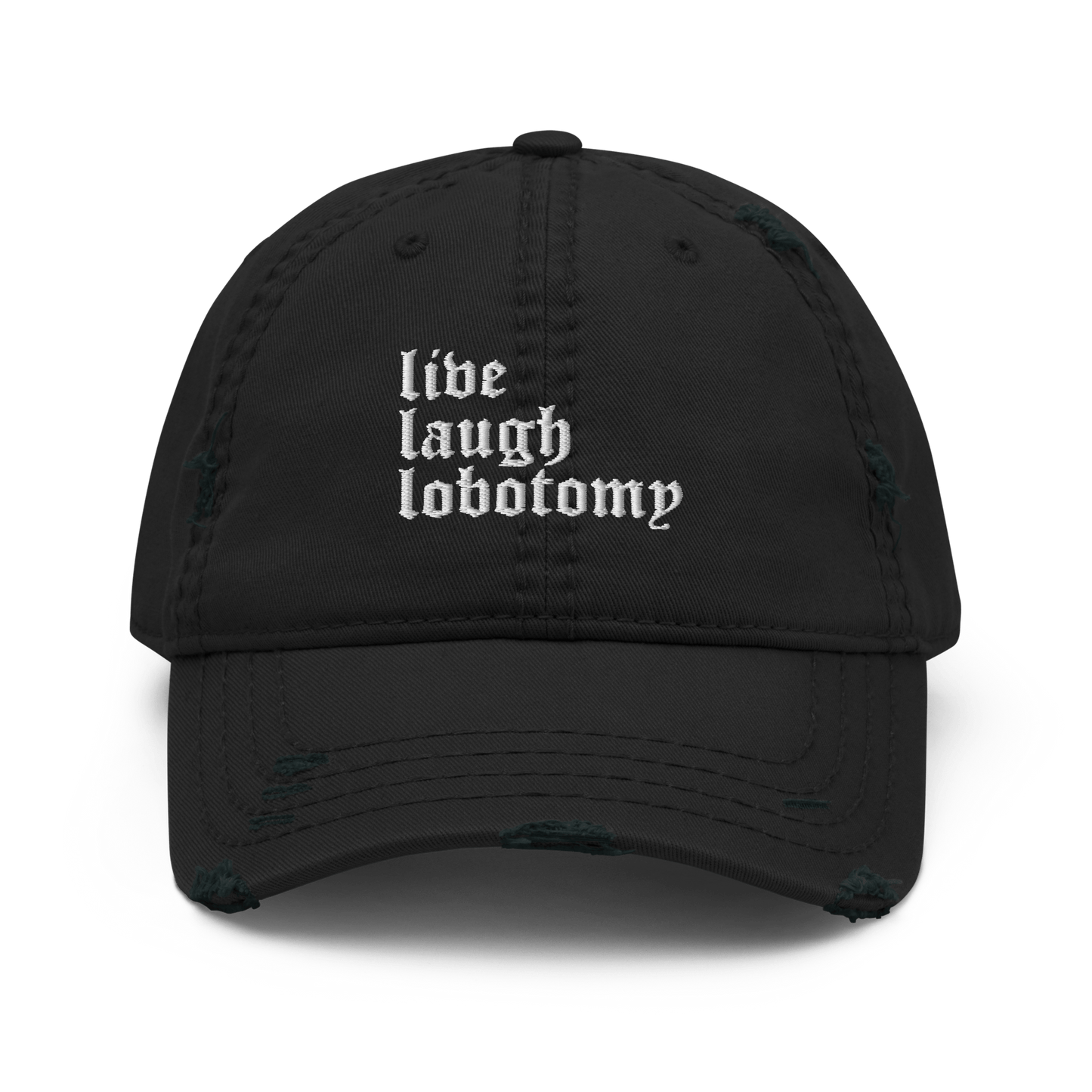 Live Laugh Lobotomy Distressed Dad Hat Goth Cloth Co.