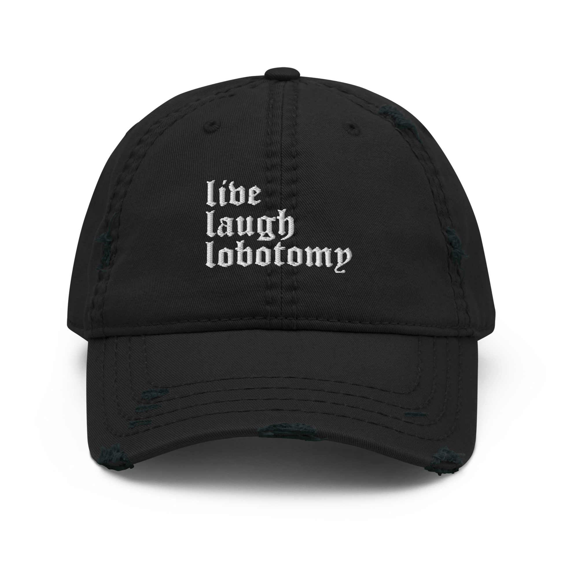 Live Laugh Lobotomy Distressed Dad Hat Goth Cloth Co.