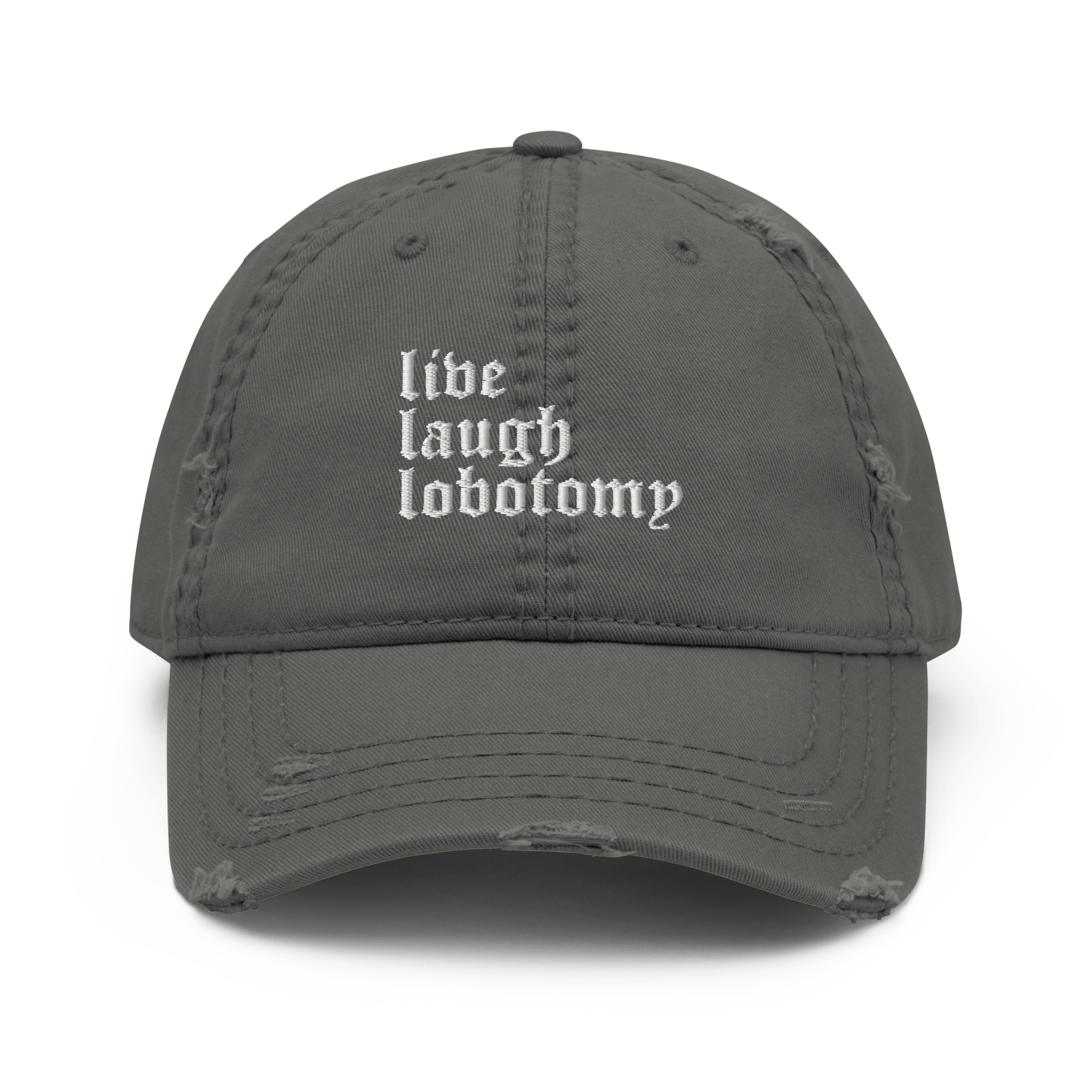 Live Laugh Lobotomy Distressed Dad Hat Goth Cloth Co.